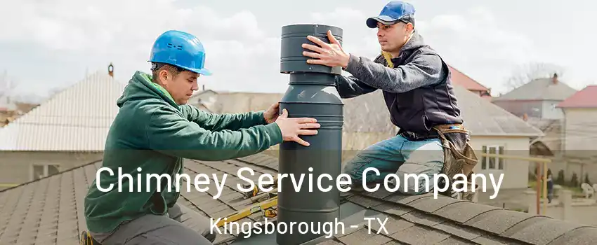 Chimney Service Company Kingsborough - TX