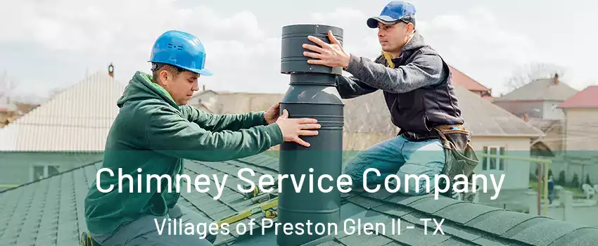 Chimney Service Company Villages of Preston Glen II - TX