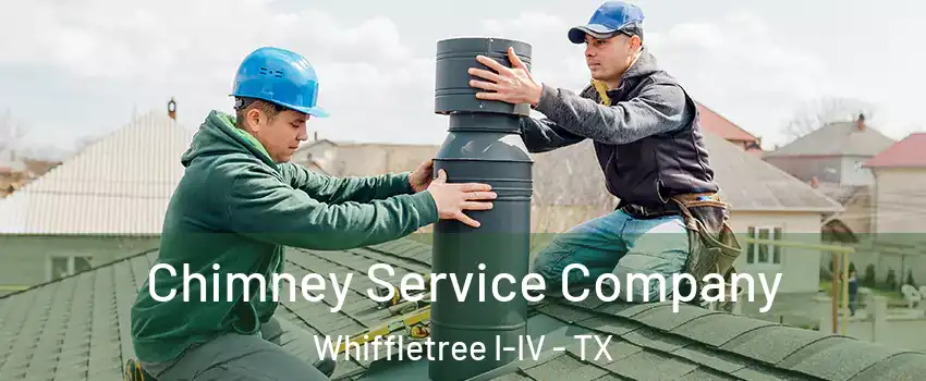 Chimney Service Company Whiffletree I-IV - TX