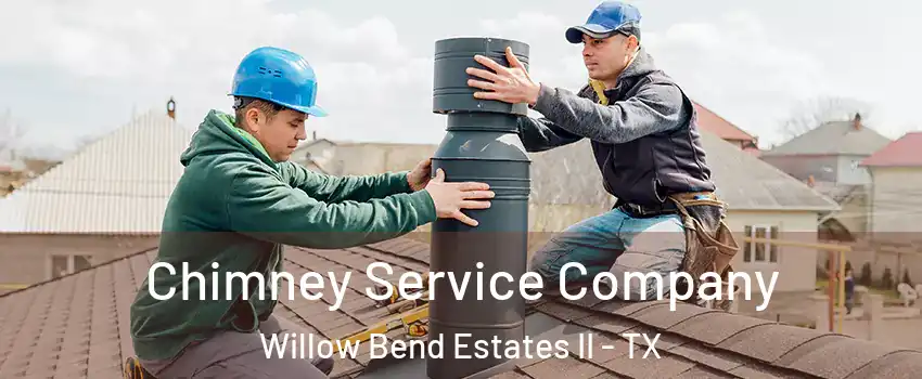 Chimney Service Company Willow Bend Estates II - TX