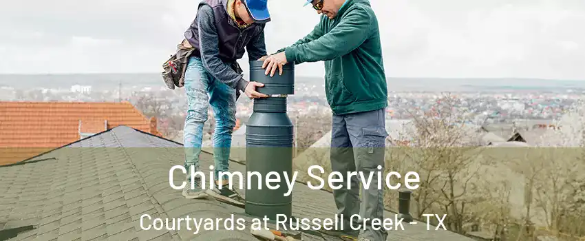 Chimney Service Courtyards at Russell Creek - TX