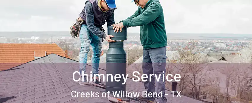Chimney Service Creeks of Willow Bend - TX
