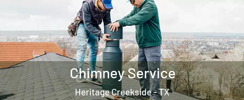Chimney Service Heritage Creekside - TX