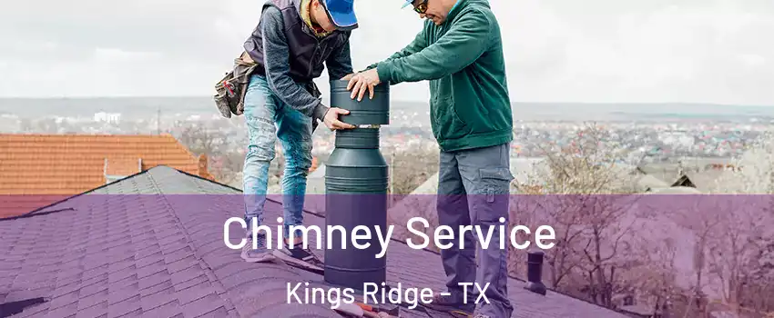 Chimney Service Kings Ridge - TX