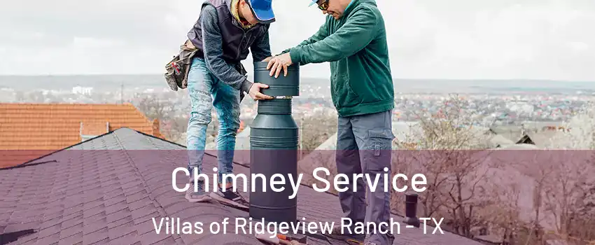 Chimney Service Villas of Ridgeview Ranch - TX