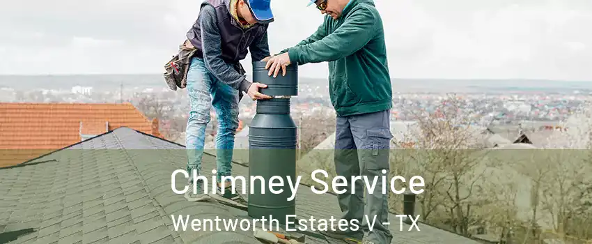 Chimney Service Wentworth Estates V - TX