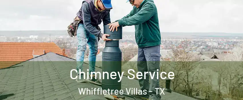 Chimney Service Whiffletree Villas - TX