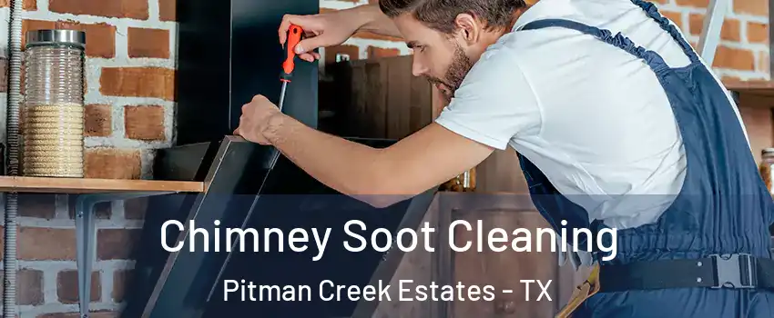 Chimney Soot Cleaning Pitman Creek Estates - TX