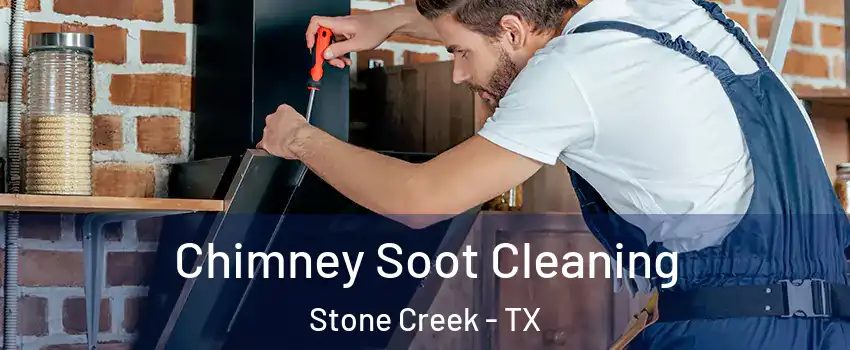 Chimney Soot Cleaning Stone Creek - TX
