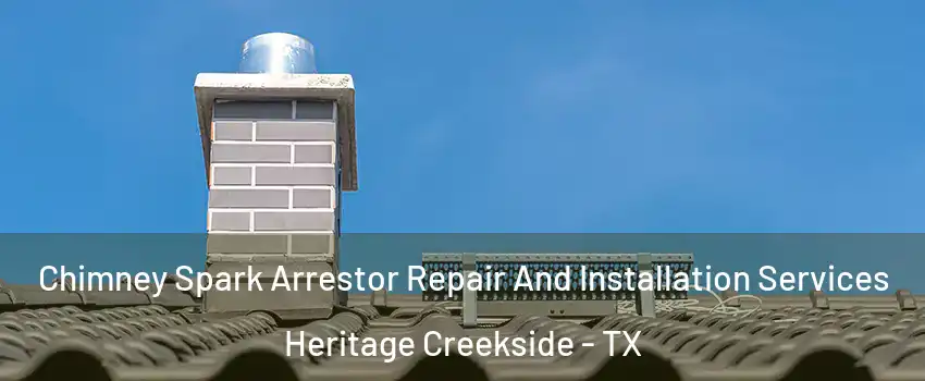 Chimney Spark Arrestor Repair And Installation Services Heritage Creekside - TX