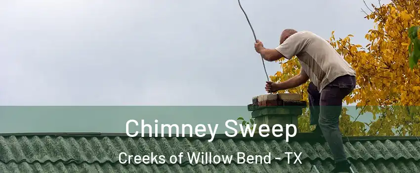 Chimney Sweep Creeks of Willow Bend - TX