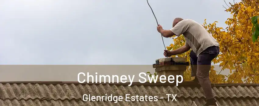 Chimney Sweep Glenridge Estates - TX