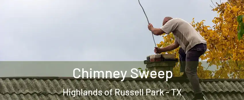 Chimney Sweep Highlands of Russell Park - TX