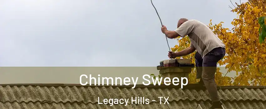Chimney Sweep Legacy Hills - TX