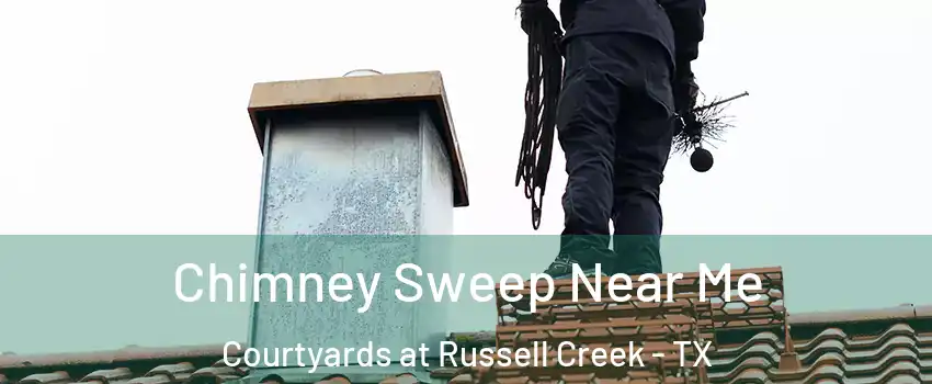 Chimney Sweep Near Me Courtyards at Russell Creek - TX