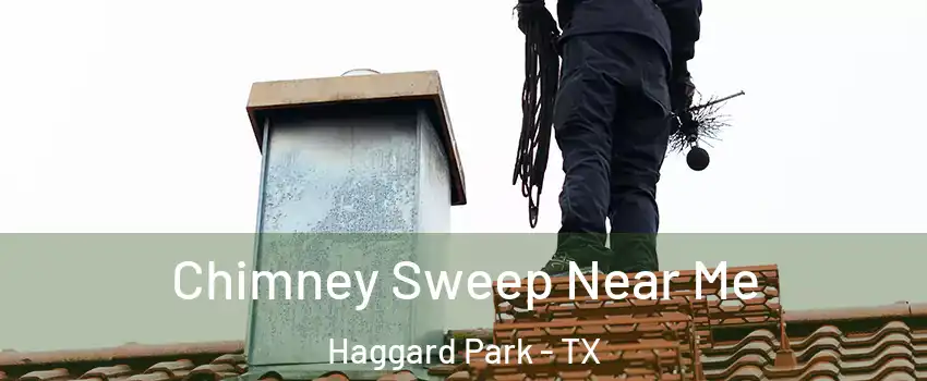 Chimney Sweep Near Me Haggard Park - TX