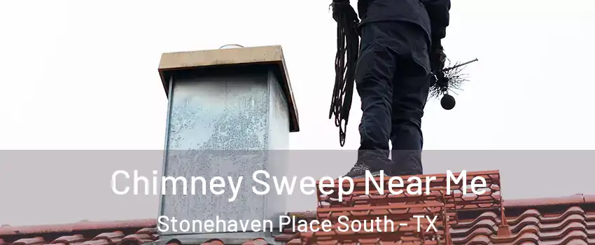 Chimney Sweep Near Me Stonehaven Place South - TX