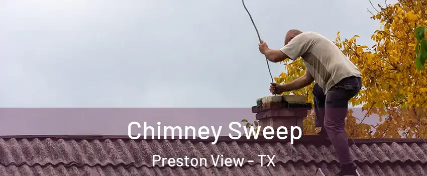 Chimney Sweep Preston View - TX