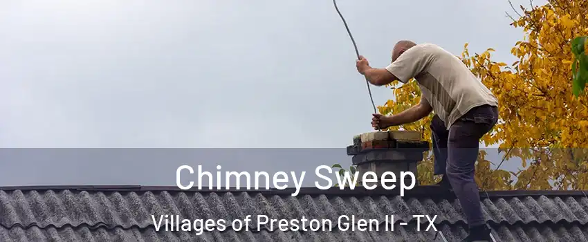 Chimney Sweep Villages of Preston Glen II - TX