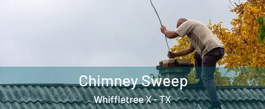 Chimney Sweep Whiffletree X - TX
