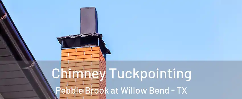 Chimney Tuckpointing Pebble Brook at Willow Bend - TX