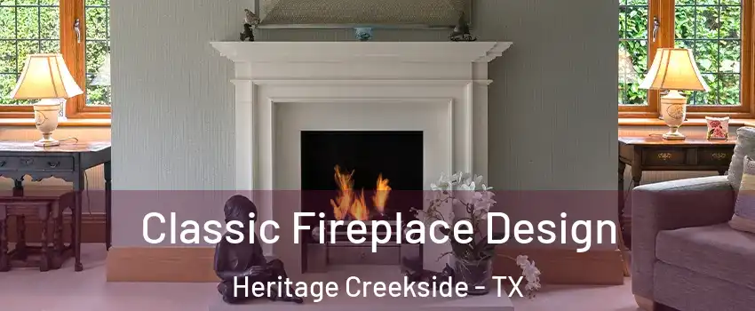 Classic Fireplace Design Heritage Creekside - TX