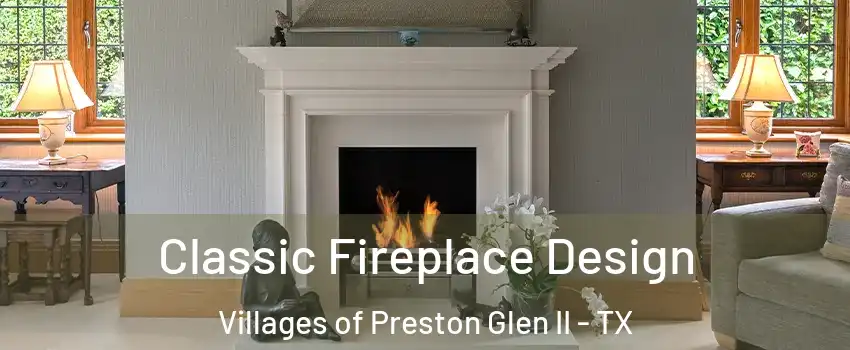 Classic Fireplace Design Villages of Preston Glen II - TX
