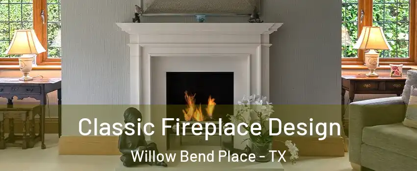 Classic Fireplace Design Willow Bend Place - TX