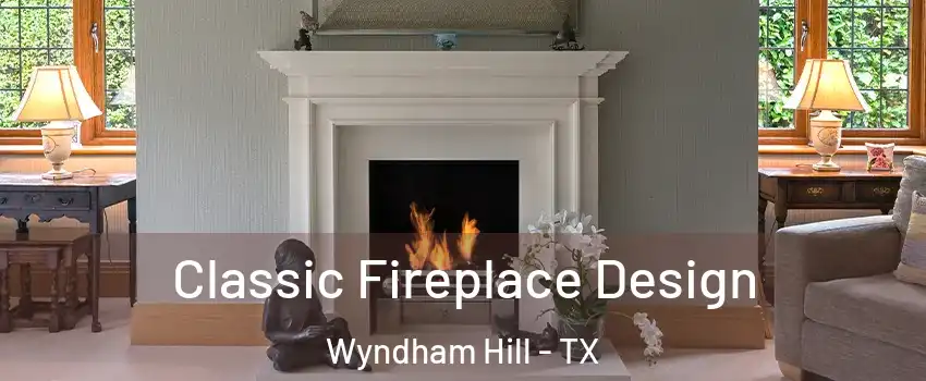 Classic Fireplace Design Wyndham Hill - TX