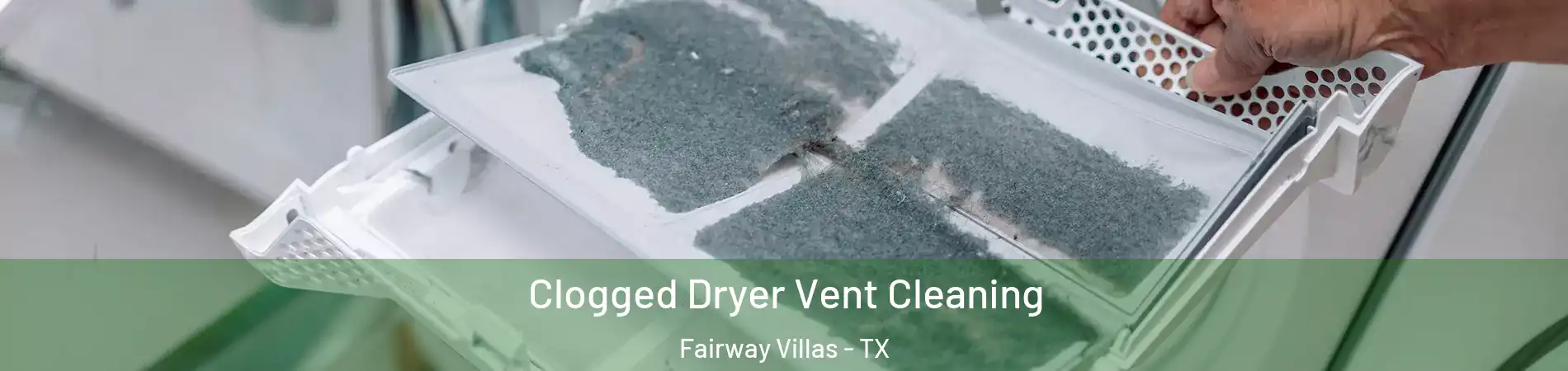 Clogged Dryer Vent Cleaning Fairway Villas - TX