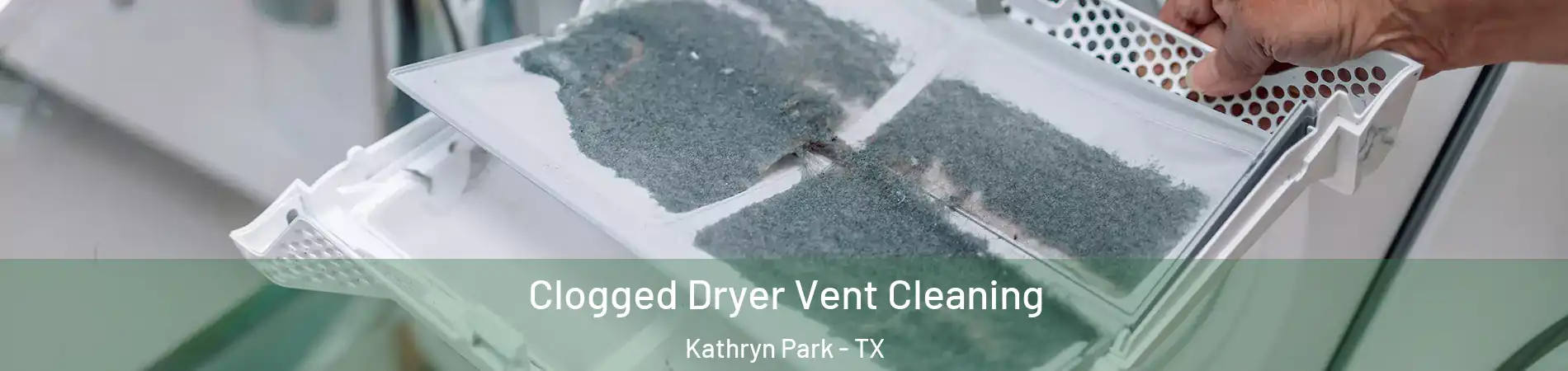Clogged Dryer Vent Cleaning Kathryn Park - TX