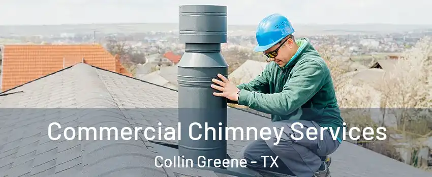Commercial Chimney Services Collin Greene - TX