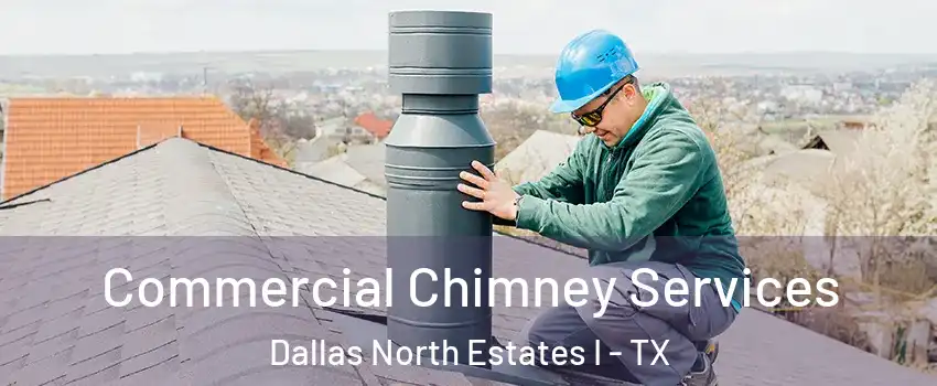 Commercial Chimney Services Dallas North Estates I - TX