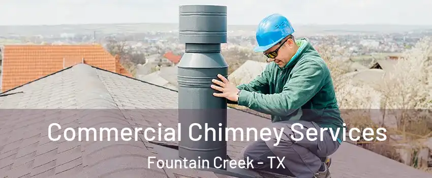 Commercial Chimney Services Fountain Creek - TX