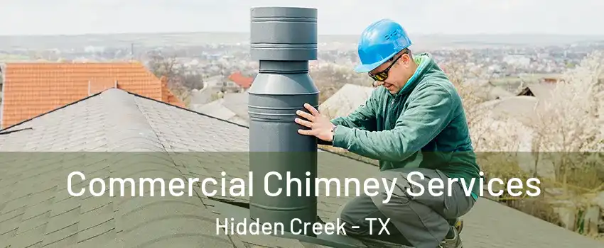 Commercial Chimney Services Hidden Creek - TX