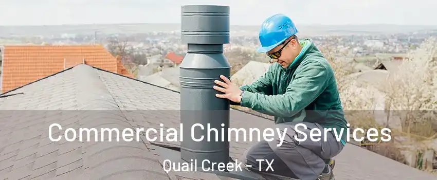 Commercial Chimney Services Quail Creek - TX