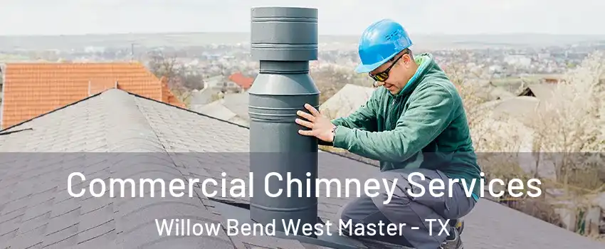Commercial Chimney Services Willow Bend West Master - TX