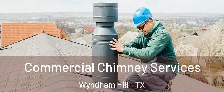 Commercial Chimney Services Wyndham Hill - TX