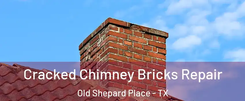 Cracked Chimney Bricks Repair Old Shepard Place - TX