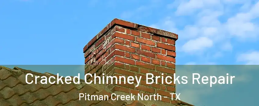 Cracked Chimney Bricks Repair Pitman Creek North - TX