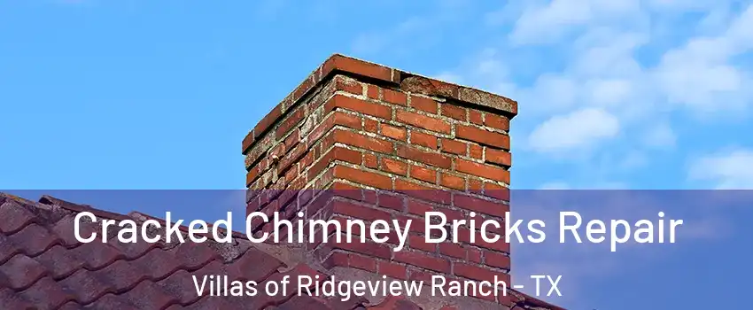 Cracked Chimney Bricks Repair Villas of Ridgeview Ranch - TX