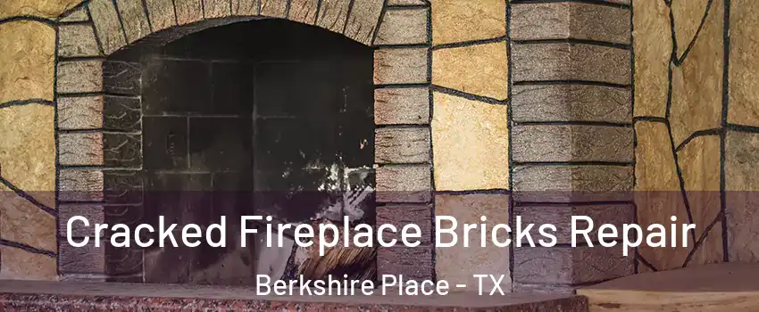 Cracked Fireplace Bricks Repair Berkshire Place - TX