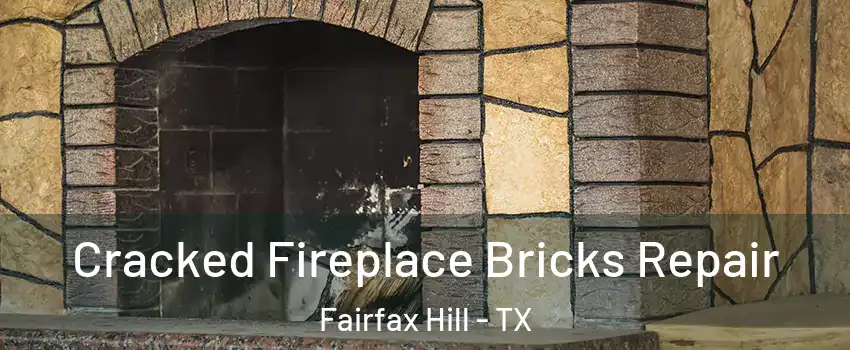 Cracked Fireplace Bricks Repair Fairfax Hill - TX