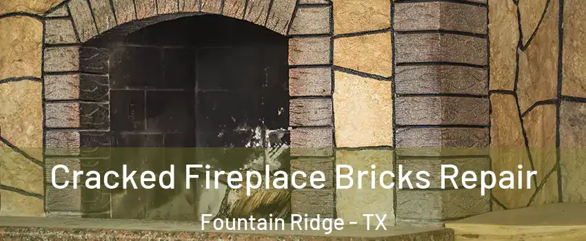 Cracked Fireplace Bricks Repair Fountain Ridge - TX