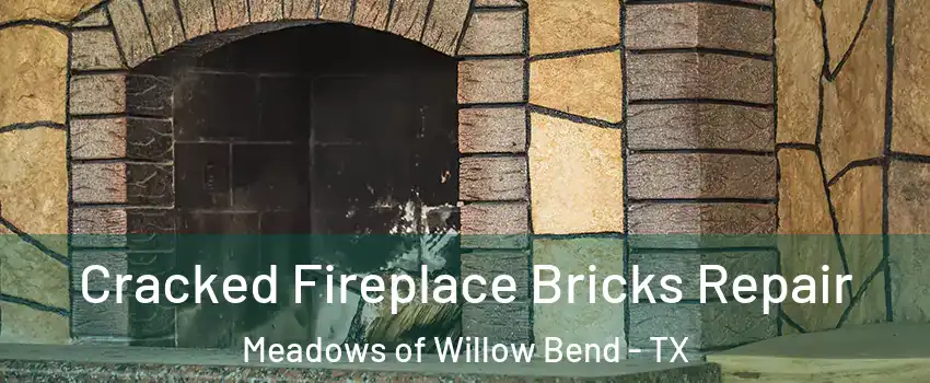 Cracked Fireplace Bricks Repair Meadows of Willow Bend - TX