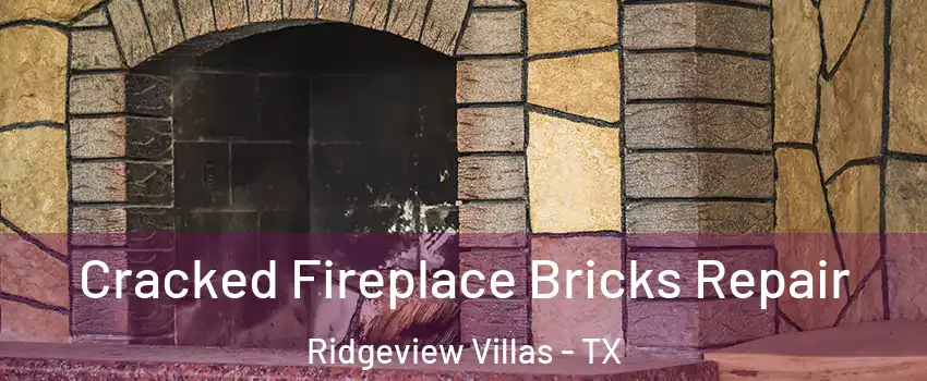 Cracked Fireplace Bricks Repair Ridgeview Villas - TX
