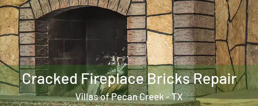 Cracked Fireplace Bricks Repair Villas of Pecan Creek - TX