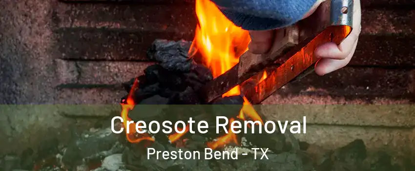Creosote Removal Preston Bend - TX