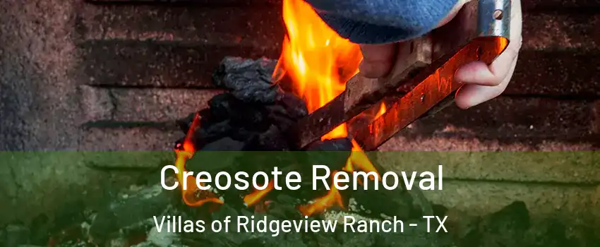 Creosote Removal Villas of Ridgeview Ranch - TX