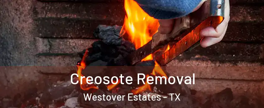 Creosote Removal Westover Estates - TX